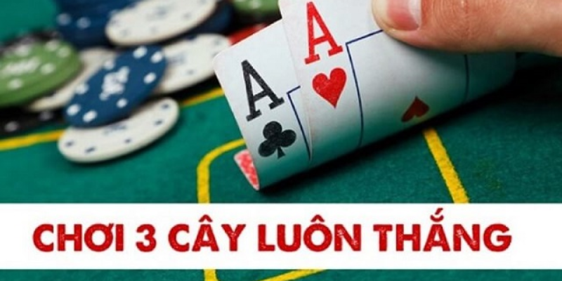 Luật chơi bài ba cây và những lưu ý quan trọng
